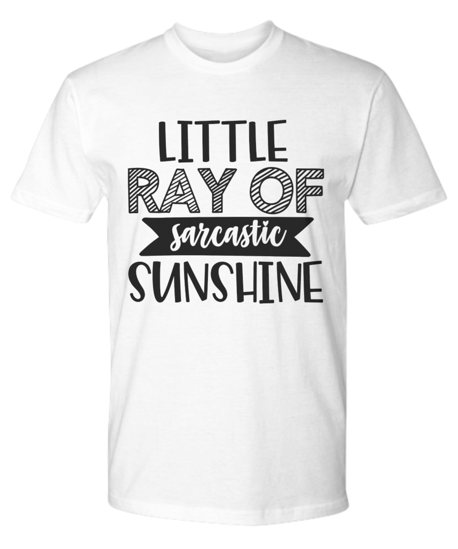 SARCASTIC SUNSHINE FUNNY SARCASM T SHIRT GIFT IDEA CHRISTMAS BIRTHDAY QUOTES SAYING FOR MAN WOMAN