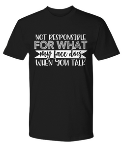 RESPONSIBLES FUNNY SARCASM T SHIRT GIFT IDEA TEE CHRISTMAS BIRTHDAY QUOTES SAYING FOR MAN WOMAN